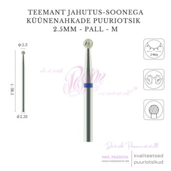 Jahutus-soonega küünenahkade teemantotsik 2.5mm pall M